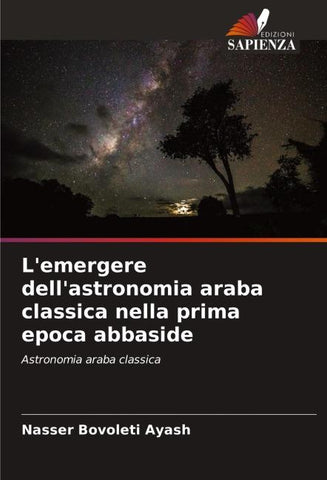 L'emergere dell'astronomia araba classica nella prima epoca abbaside