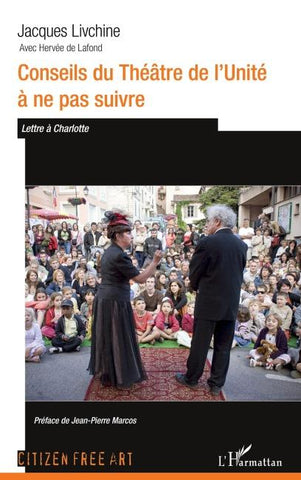 Conseils du théâtre de l'Unité à ne pas suivre.