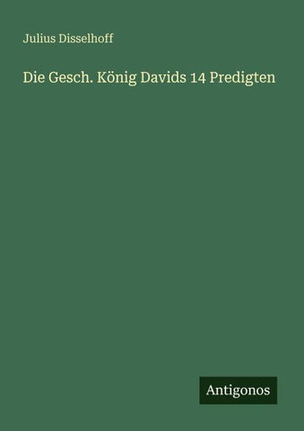 Die Gesch. König Davids 14 Predigten