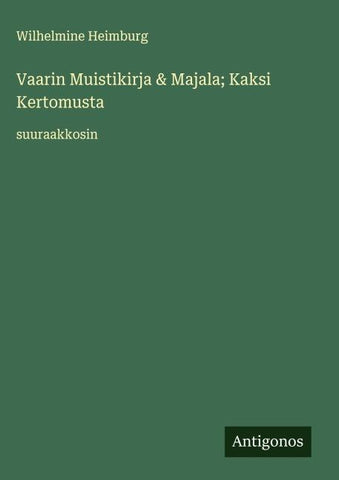 Vaarin Muistikirja & Majala; Kaksi Kertomusta