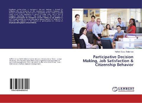 Participative Decision Making, Job Satisfaction & Citizenship Behavior