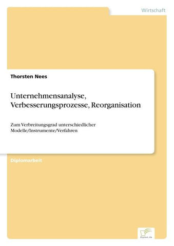 Unternehmensanalyse, Verbesserungsprozesse, Reorganisation