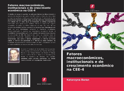 Fatores macroeconômicos, institucionais e de crescimento econômico na CEE-4