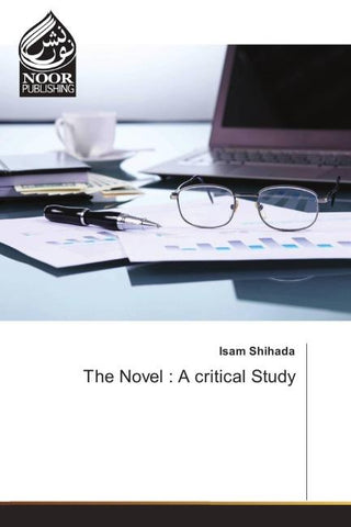 The Novel : A critical Study