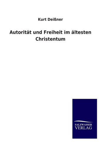 Autorität und Freiheit im ältesten Christentum