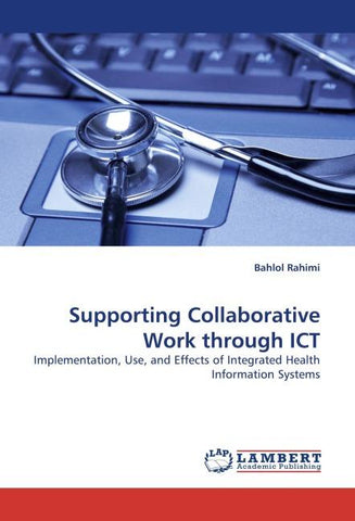 Supporting Collaborative Work through ICT