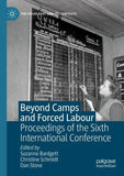 Beyond Camps and Forced Labour