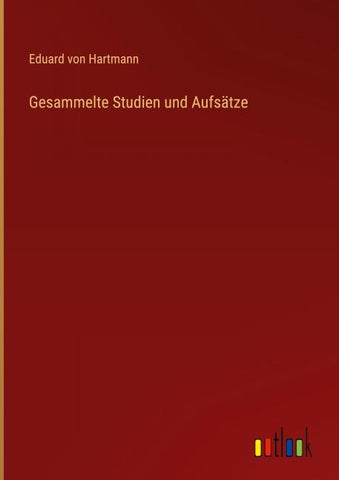 Gesammelte Studien und Aufsätze