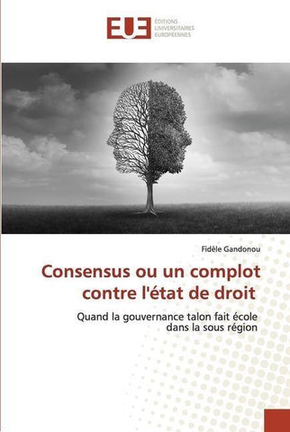 Consensus ou un complot contre l'état de droit