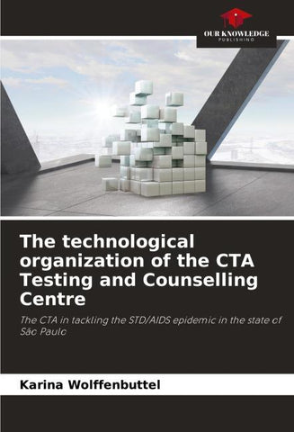 The technological organization of the CTA Testing and Counselling Centre