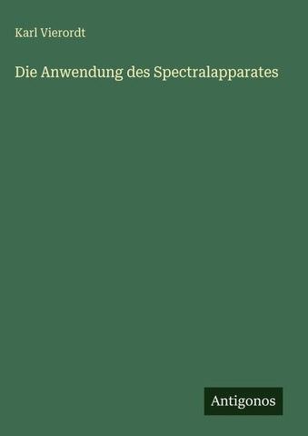 Die Anwendung des Spectralapparates