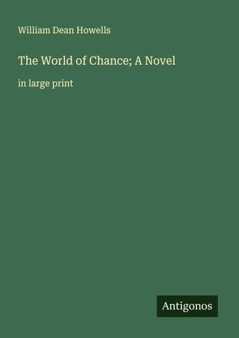 The World of Chance; A Novel