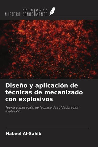 Diseño y aplicación de técnicas de mecanizado con explosivos