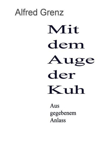 Mit dem Auge der Kuh