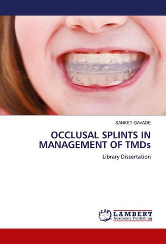 OCCLUSAL SPLINTS IN MANAGEMENT OF TMDs