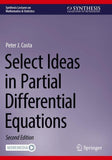 Select Ideas in Partial Differential Equations