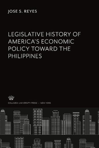 Legislative History of America'S Economic Policy Toward the Philippines