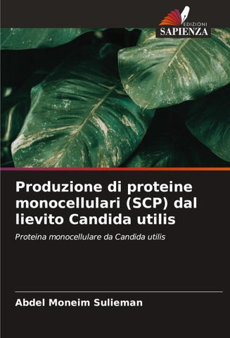 Produzione di proteine monocellulari (SCP) dal lievito Candida utilis