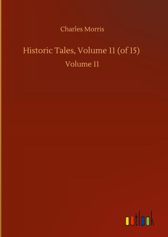 Historic Tales, Volume 11 (of 15)