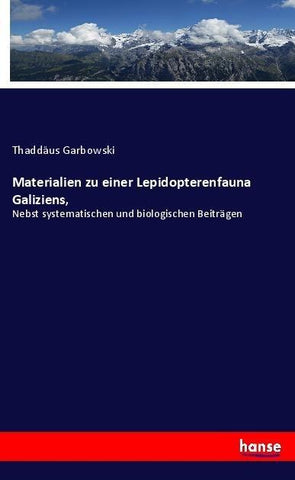Materialien zu einer Lepidopterenfauna Galiziens,