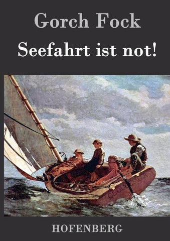 Seefahrt ist not!