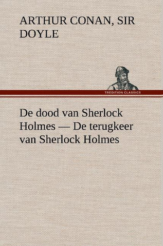 De dood van Sherlock Holmes - De terugkeer van Sherlock Holmes