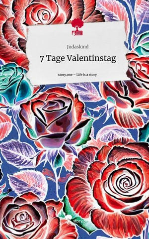 7 Tage Valentinstag. Life is a Story - story.one