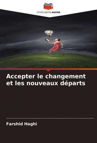 Accepter le changement et les nouveaux départs