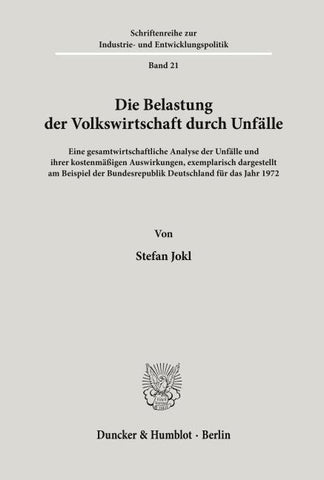 Die Belastung der Volkswirtschaft durch Unfälle.