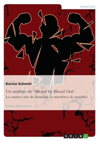 Un análisis de "Blood In Blood Out". La construcción de identidad de miembros de pandillas