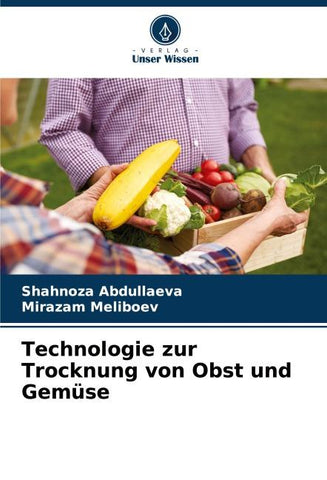 Technologie zur Trocknung von Obst und Gemüse