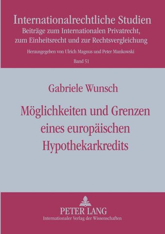 Moeglichkeiten und Grenzen eines europaeischen Hypothekarkredits