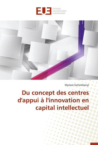 Du concept des centres d'appui à l'innovation en capital intellectuel
