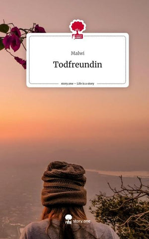 Todfreundin. Life is a Story - story.one