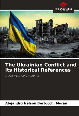 The Ukrainian Conflict and its Historical References