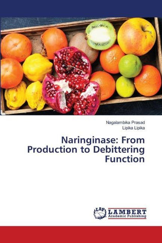 Naringinase: From Production to Debittering Function