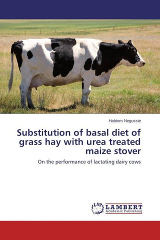 Substitution of basal diet of grass hay with urea treated maize stover
