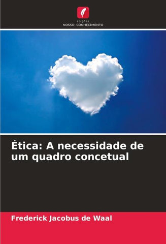 Ética: A necessidade de um quadro concetual