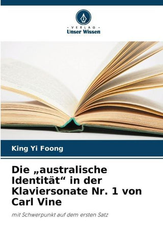 Die "australische Identität" in der Klaviersonate Nr. 1 von Carl Vine