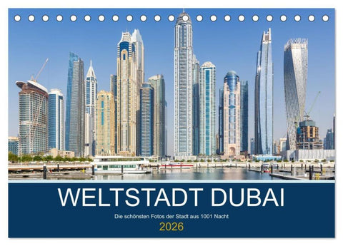 Weltstadt Dubai (Tischkalender 2026 DIN A5 quer), CALVENDO Monatskalender