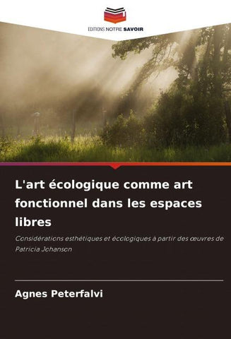 L'art écologique comme art fonctionnel dans les espaces libres