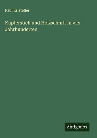 Kupferstich und Holzschnitt in vier Jahrhunderten