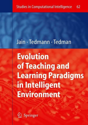 Evolution of Teaching and Learning Paradigms in Intelligent Environment