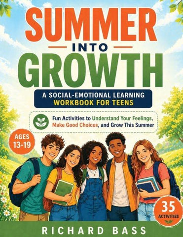 Summer into Growth a Social Emotional Learning Workbook for Teens
