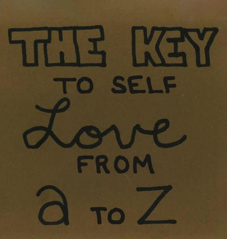 The Key To Self Love From A to Z
