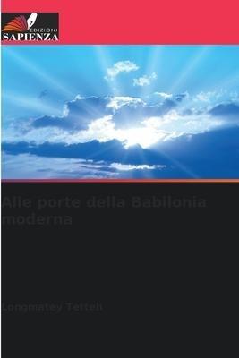 Alle porte della Babilonia moderna