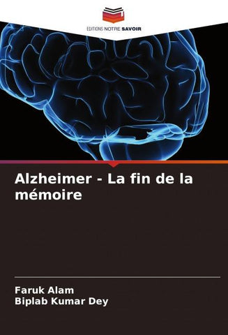 Alzheimer - La fin de la mémoire