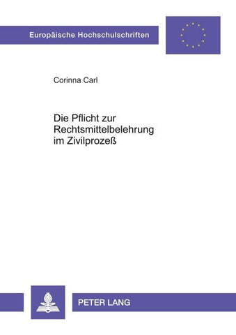 Die Pflicht zur Rechtsmittelbelehrung im Zivilprozeß