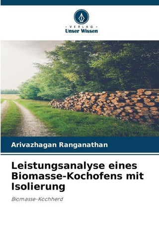Leistungsanalyse eines Biomasse-Kochofens mit Isolierung