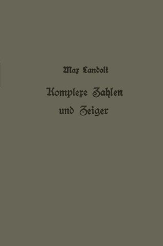 Komplexe Zahlen und Zeiger in der Wechselstromlehre